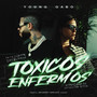 Tóxicos Enfermos (Explicit)