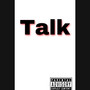 Talk (Explicit)