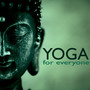 Yoga for Everyone - Yogic Asian Songs, Zen Oasis of Nature Sounds for Babies