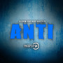 Anti (feat. Russ & Taze) [Explicit]