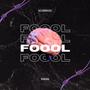 Fool (feat. Xodah) [Explicit]