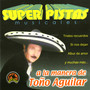 Super Pistas - A la Manera de Toño Aguilar