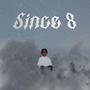 Since 8 (feat. Lucatchembs) [Explicit]