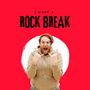 I Want a Rock Break