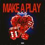 Make A Play (Explicit)