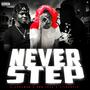 Never Step (Explicit)