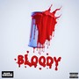 Bloody (Explicit)