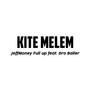 Kite Melem (Explicit)