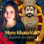 Mere Khatu Vale