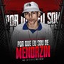 POR QUE EU SOU DE MENORZIN (Explicit)