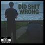 Did **** wrong (Explicit)