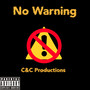 No Warning (Explicit)