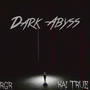 Dark Abyss (feat. RGR)