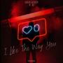 I Like the Way (feat. Ajay Ghimire) [Explicit]