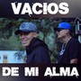 Vacios de Mi Alma (feat. Yil Way) [Explicit]