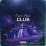 Club (feat. Shhmoove & The King RD) [Explicit]