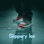 Slippery Ice