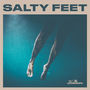 SALTY FEET (Explicit)