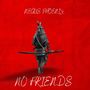 No Friends (Explicit)