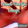 Cant Get Enough (Explicit)