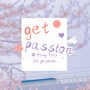 get passion