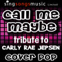 Call Me Maybe (Tribute to Carly Rae Jepsen)