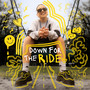 Down For The Ride (Explicit)