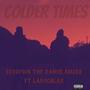 Colder Times (feat. Largoblas) [Explicit]