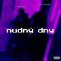 Nudný dny (feat. JAEJAY) [Explicit]