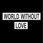 World Without Love