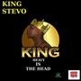 King Heavy Is The Head (Explicit)