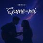 Spune - Mi (Explicit)