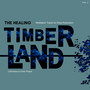 The Healing Timberland - Meditation Tracks For Deep Relaxation, Calmness & Inner Peace, Vol.2