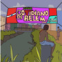Cotidiano de Belém (Explicit)
