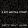 A Bit Hostile Story