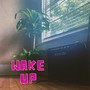 Wake up