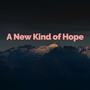 A New Kind of Hope