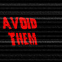 AVOID THEM (Explicit)