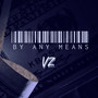 By Any Means (Explicit)