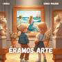 Éramos arte