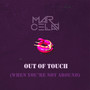 Out of Touch (When You're Not Around) (2023 Remixes)