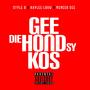 Gee Die Hond Sy Kos (feat. Kaylee Louw & Meneer Cee) [Explicit]