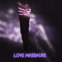 Love Massacre (Explicit)