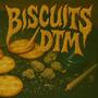 Biscuits / DTM (Explicit)