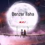 BENZER İLAHA