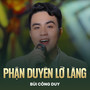 Phận Duyên Lỡ Làng (Lofi)