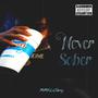 Never Sober (Explicit)