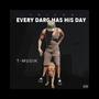 EVERY DARG HAS HIS DAY (Explicit)