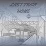 LAST TRAIN HOME EP