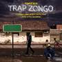 Trap Zongo (Explicit)